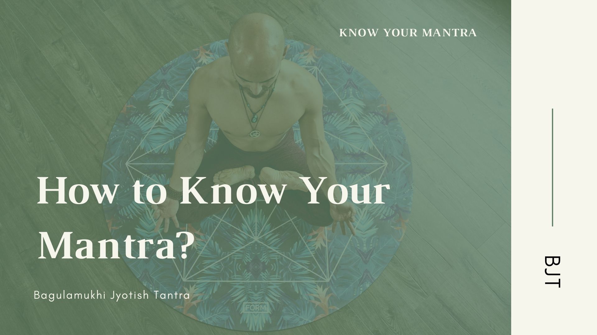 How to Know Your Mantra